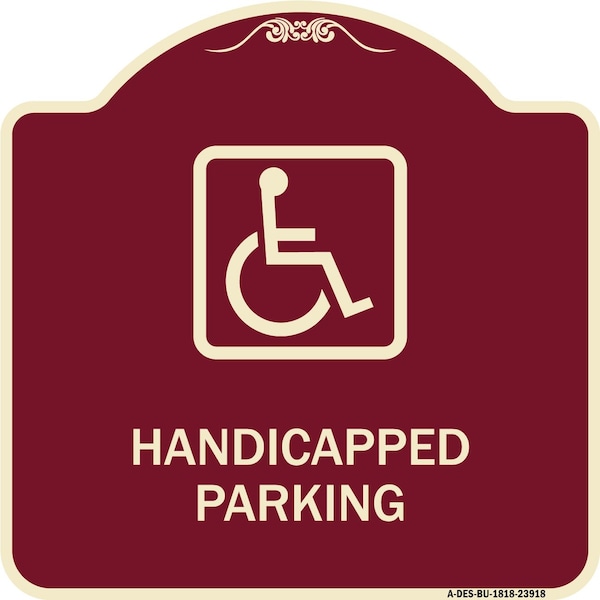 Signmission Handicapped Parking HandicappedHeavy-Gauge Aluminum Architectural Sign, 18" x 18", BU-1818-23918 A-DES-BU-1818-23918 - main